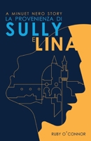 La Provenienza di Sully e Lina: A Minuet Nero Story 1712602411 Book Cover