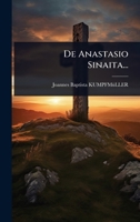 De Anastasio Sinaita... (Latin Edition) 1024845079 Book Cover