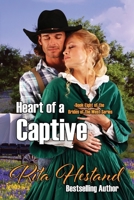 Heart of a Captive 1518659993 Book Cover