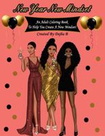 New Year New Mindset: An adult coloring book, to help you create a new mindset. 1735997625 Book Cover