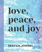 Love Peace and Joy Cute Sketchbook for Drawing Coloring or Writing Journal 1073583740 Book Cover
