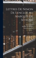 Lettres De Ninon De Lenclos Au Marquis De Sévigné: Avec Sa Vie 1019127171 Book Cover