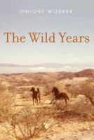 The Wild Years 1493702777 Book Cover