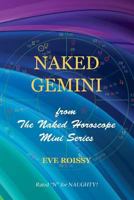 Naked Gemini: from The Naked Horoscope Mini Series 1518786227 Book Cover