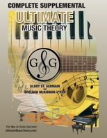 COMPLETE Supplemental Workbook - Ultimate Music Theory: The all-in-one COMPLETE Supplemental Workbook (Ultimate Music Theory) - designed to be completed with the Complete Rudiments Workbook! 1927641500 Book Cover