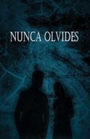 NUNCA OLVIDES (Spanish Edition) B0F24XYYTH Book Cover