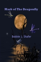 Mark of the Dragonfly 0998833983 Book Cover