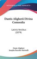 Dantis Aligherii Divina Comoedia: Latinis Versibus 110411464X Book Cover
