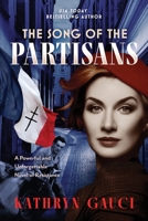 The Song of the Partisans: A Powerful and Unforgettable Novel of Resistance 0648714446 Book Cover