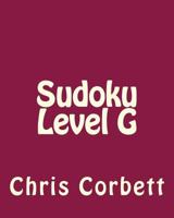 Sudoku Level G: Moderate to Intermediate Sudoku Puzzles 1477479376 Book Cover