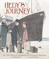 Hedy's Journey: The True Story of a Hungarian Girl Fleeing the Holocaust 151576995X Book Cover