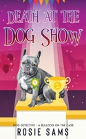 Death at the Dog Show B0BL31B7TX Book Cover