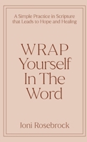 WRAP Yourself in the Word 1961732203 Book Cover