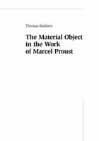 The Material Object in the Work of Marcel Proust 3039103237 Book Cover