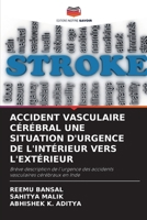 Accident Vasculaire Cérébral Une Situation d'Urgence de l'Intérieur Vers l'Extérieur (French Edition) 6208203937 Book Cover