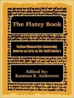 The Flatey Book: Vatican Manuscripts Concerning  America As Early As the Tenth Century 1410202208 Book Cover
