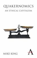 Quakernomics: An Ethical Capitalism 0857281127 Book Cover