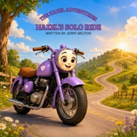 Hazel's solo ride: A story about courage and independence (Hazel's Adventures) B0H6PCXHRN Book Cover