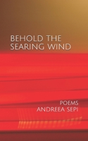 Behold the Searing Wind B0BVD6HD2G Book Cover
