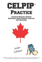 CELPIP Practice: Canadian English Language Proficiency Index Program® Practice Questions 1772453226 Book Cover
