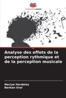 Analyse des effets de la perception rythmique et de la perception musicale 6202454466 Book Cover