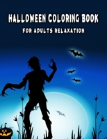 Halloween Coloring Books for Adults Relaxation: Amazing Unique illustrations, Haunted Houses, Pumpkin, Ghost, Witches and More (8.5” x 11”), 100 ... Book For Stress Relieving, Relaxation) B08HT86V49 Book Cover