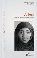 Voilées: Quand l'art dévoile l'incommunication (Colloques Et Rencontres) (French Edition) 2343216614 Book Cover