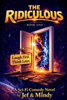 The Ridiculous - Book 1: Adventure of Adventurers 1738012093 Book Cover