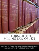 Reform Of The Mining Law Of 1872 1298011086 Book Cover
