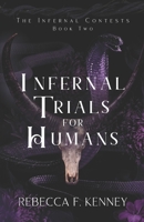 Infernal Trials for Humans: A Demon Romance (Season 2 of the Kindle Vella serial) B0B5KV4DXY Book Cover