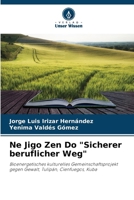 Ne Jigo Zen Do "Sicherer beruflicher Weg" 6207025121 Book Cover