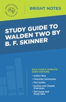 Study Guide to Walden Two by B. F. Skinner (Bright Notes) 1645420388 Book Cover