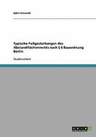 Typische Fallgestaltungen des Abstandflächenrechts nach § 6 Bauordnung Berlin 3638640671 Book Cover