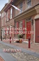 Ben Franklin: An Ingenious Life 1537148672 Book Cover