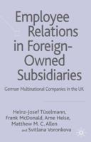 Employee Relations in Foreign-owned Subsidiaries 0230006965 Book Cover