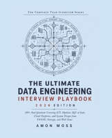 The Ultimate Data Engineering Interview Playbook 2026: 200+ Real Questions Covering ETL Pipelines, SQL at Scale, Cloud Platforms, and System Design ... Street (The Complete Tech Interview Series) B0H3FN1BND Book Cover