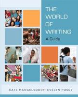 The World of Writing: A Guide 0205723993 Book Cover