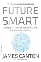 Future Smart: Managing the Game-Changing Trends That Will Transform Your World 0306824418 Book Cover