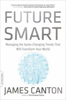 Future Smart: Managing the Game-Changing Trends That Will Transform Your World 0306822865 Book Cover