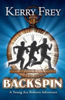 Backspin: A Young Ace Roberts Adventure 1541193261 Book Cover