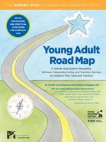 Young Adult Road Map: A Step-By-Step Guide to Wellness, Independent Living, and Transition Services for People in Their Teens and Twenties 0981679366 Book Cover