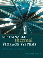 Sustainable Thermal Storage Systems Planning Design and Operations 0071752978 Book Cover