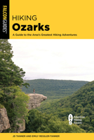 Hiking Ozarks: A Guide To The Area's Greatest Hiking Adventures 1493076477 Book Cover