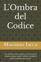 L'Ombra del Codice: Un thriller soprannaturale tra segreti e cospirazioni (Italian Edition) B0DFVN4JB7 Book Cover