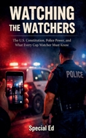 Watching the Watchers B0GFGMT7GQ Book Cover