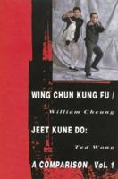 Wing Chun Kung Fu Jeet Kune Do: A Comparison (Literary Links to the Orient) 0897501241 Book Cover