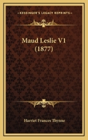 Maud Leslie V1 116491037X Book Cover