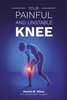 Your Painful and Unstable Knee B0FHJ7NB8X Book Cover