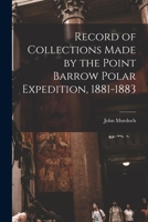 Record of Collections Made by the Point Barrow Polar Expedition, 1881-1883 1015038581 Book Cover