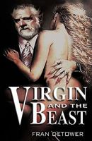 Virgin and the Beast: The Virgin Loves You; The Beast Will Kill You 1450201970 Book Cover